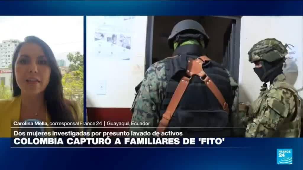 Informe desde Guayaquil: Colombia captura a la esposa e hija de alias ‘Fito’