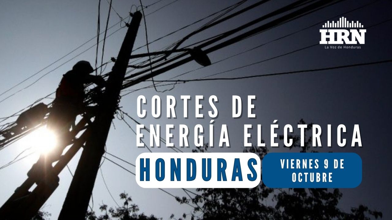 ¿Habrá cortes de energía programados este viernes 9 de octubre en Honduras?